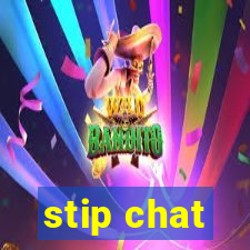 stip chat